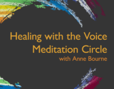 Healing with the Voice Meditation Circle with Anne Bourne